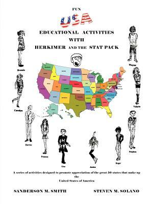 Fun USA Educational Activities with Herkimer and the Stat Pack by Sanderson M. Smith, Steven M. Solano