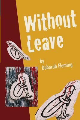 Without Leave by Deborah Fleming