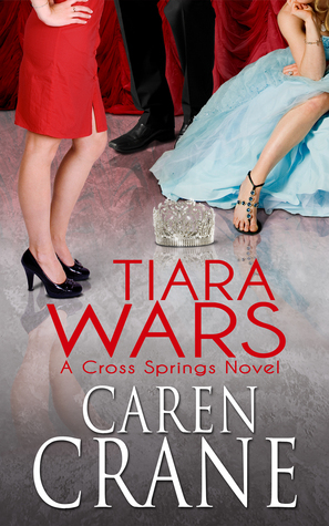 Tiara Wars by Caren Crane