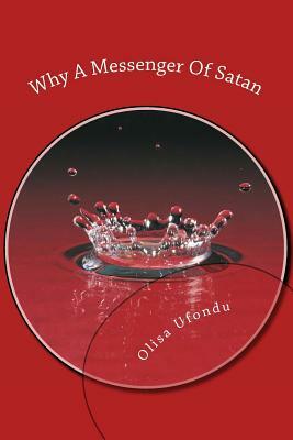 Why A Messenger Of Satan: ...who or what can separate us from the love of Christ? by Olisa Ufondu, Jesus Christ