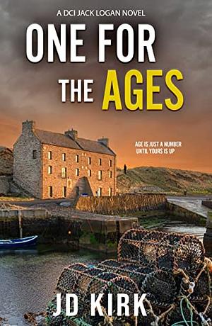 One For the Ages by J. D. Kirk