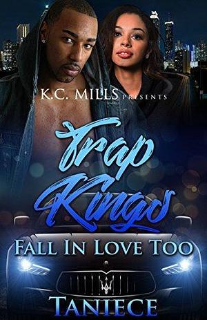 Trap Kings: Fall In Love Too by Taniece, Taniece