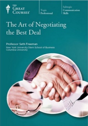 The Art of Negotiating the Best Deal by Seth Freeman