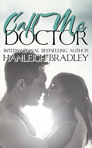 Call Me Doctor by Hanleigh Bradley