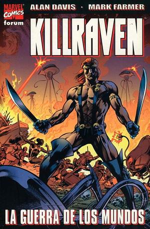 Killraven. La Guerra de los Mundos by Mark Farmer, Alan Davis, Alan Davis