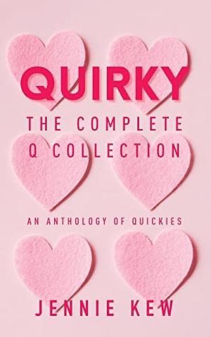 Quirky: The Complete Q Collection by Jennie Kew