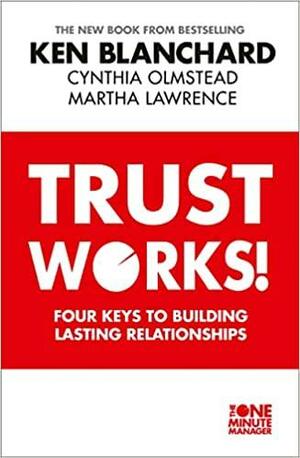 Trust Works by Kenneth H. Blanchard