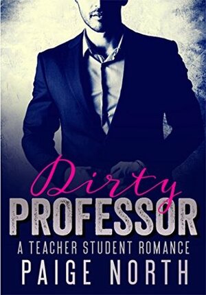 Dirty Professor by Paige North