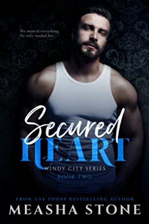 Secured Heart by Measha Stone