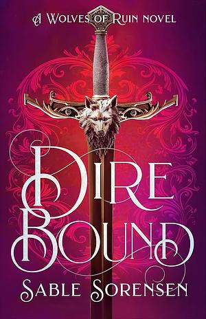 Direbound: A Dark Romantasy by Sable Sorensen