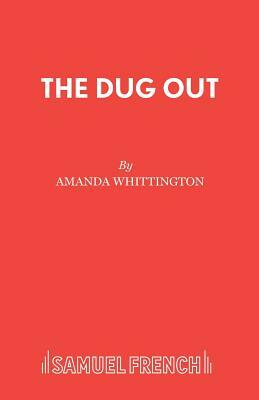 The Dug Out by Amanda Whittington