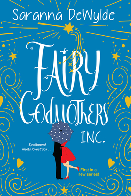 Fairy Godmothers, Inc. by Saranna Dewylde