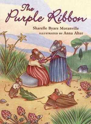 The Purple Ribbon by Sharelle Byars Moranville, Anna Alter