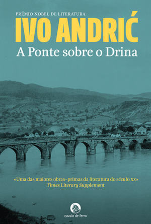 A Ponte Sobre o Drina by Lúcia Stanković, Ivo Andrić, Dejan Tiago-Stanković
