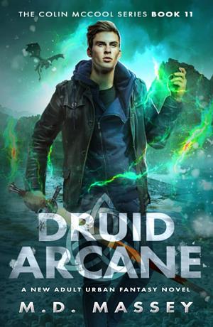 Druid Arcane by M.D. Massey