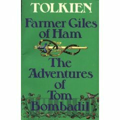 Farmer Giles of Ham; And, The Adventures of Tom Bombadil by J.R.R. Tolkien