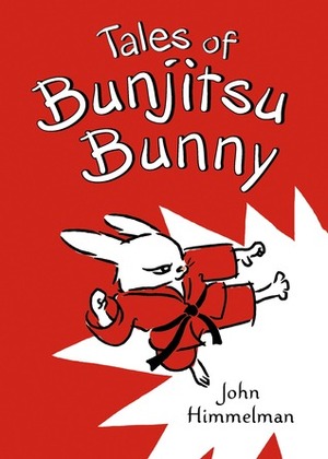 Tales of Bunjitsu Bunny by John Himmelman