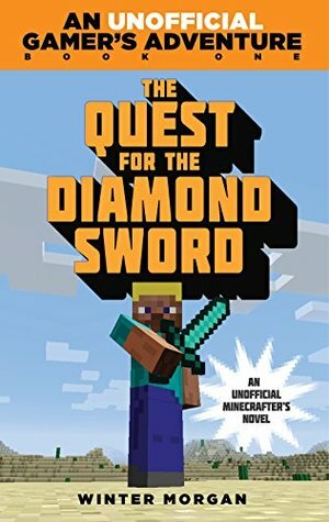 The Quest for the Diamond Sword by Winter Morgan