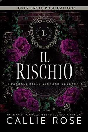 Il rischio by Callie Rose