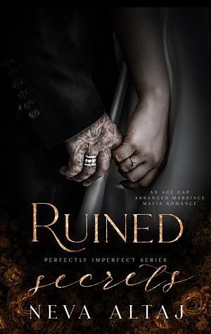 Ruined Secrets by Neva Altaj