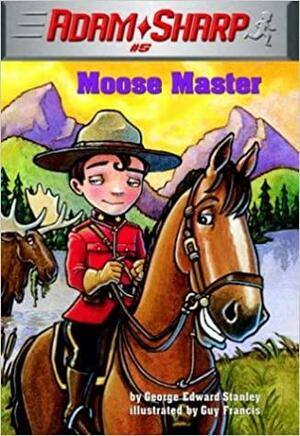 Moose Master by George E. Stanley