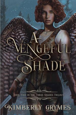 A Vengeful Shade by Kimberly Grymes