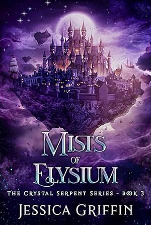 Mists of Elysium by Jessica Griffin