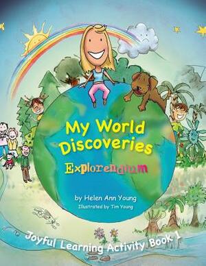 My World Discoveries Explorendium by Helen Ann Young