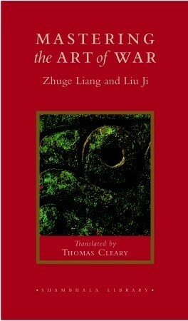 Mastering the Art of War (Shambhala Dragon Editions) by Liu Ji, Zhuge Liang, Thomas Cleary