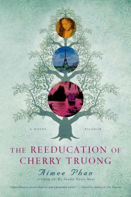 The Reeducation of Cherry Truong by Aimee Phan