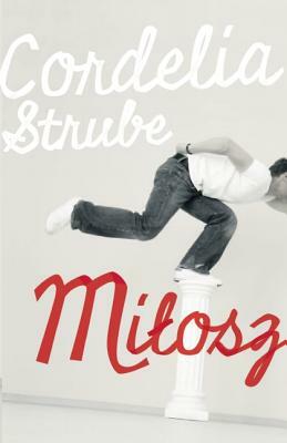 Milosz by Cordelia Strube