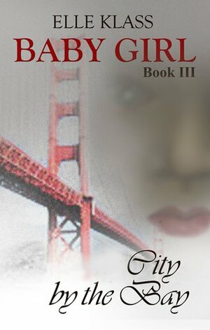 City by the Bay by Elle Klass