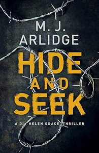 Hide and Seek by M.J. Arlidge