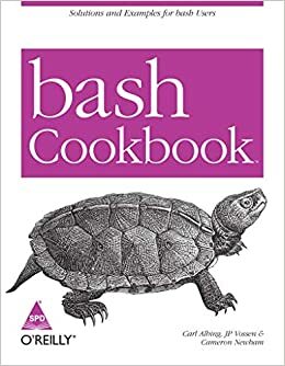 Bash Cookbook by Carl Albing