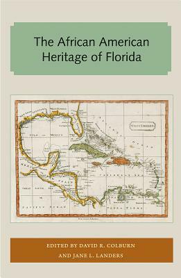 The African American Heritage of Florida by David Colburn, Jane Landers