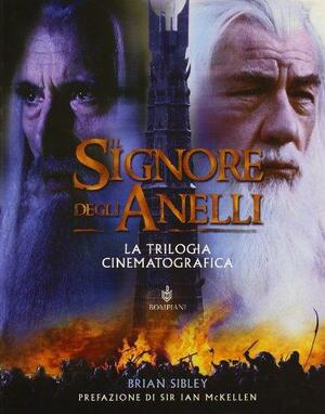 Il Signore degli Anelli. La trilogia cinematografica by Kari Salminen, Brian Sibley