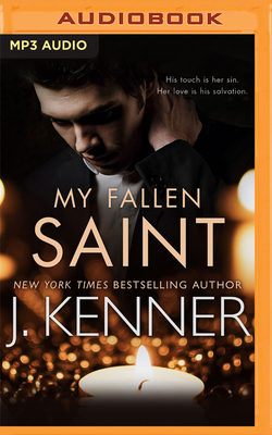 My Fallen Saint by J. Kenner