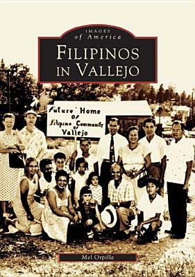 Filipinos in Vallejo by Mel Orpilla