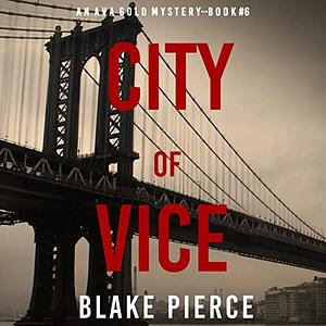 City of Vice  by Blake Pierce