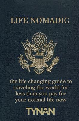 Life Nomadic by Tynan