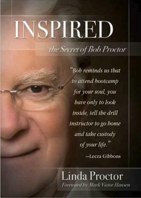 Inspired: The Secrets of Bob Proctor by Linda Proctor