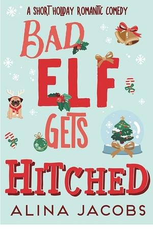 Bad Elf Gets Hitched by Alina Jacobs