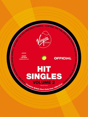 The Virgin Book of British Hit Singles: Volume 2 by Andy Gregory, Official Charts Company, Matthew White, Dave McAleer