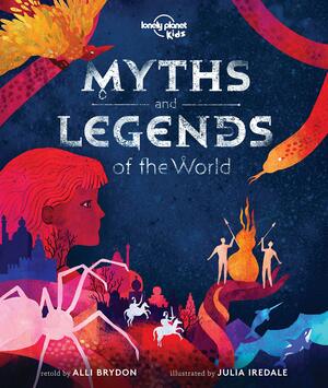 Myths and Legends of the World by Alli Brydon