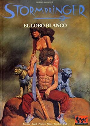 El lobo blanco by Greg Stafford, Kevin Freeman, Julio Das Pastoras, Sandy Petersen, Eduard García, Juan Lillo, Charlie Krank, Stewart Wieck, Eric Simon