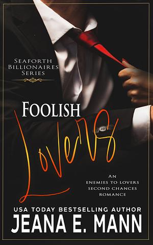 Foolish Lovers by Jeana E. Mann