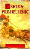 Crete and Pre-Hellenic Myths and Legends by Donald A. Mackenzie
