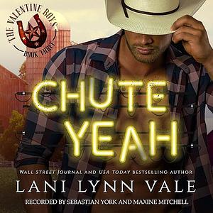 Chute Yeah by Lani Lynn Vale