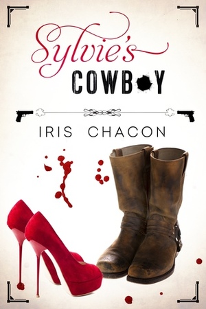 Sylvie's Cowboy by Iris Chacon