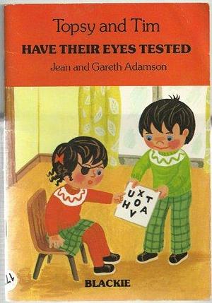 Topsy and Tim Have Their Eyes Tested by Jean Adamson, Gareth Adamson